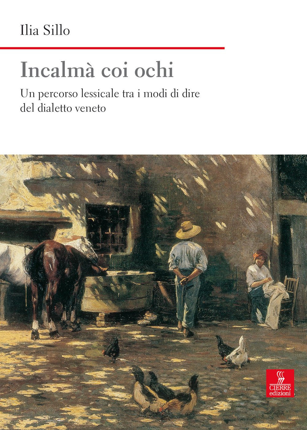 Incalmà coi ochi. Un percorso lessicale tra i modi di dire del dialetto veneto book