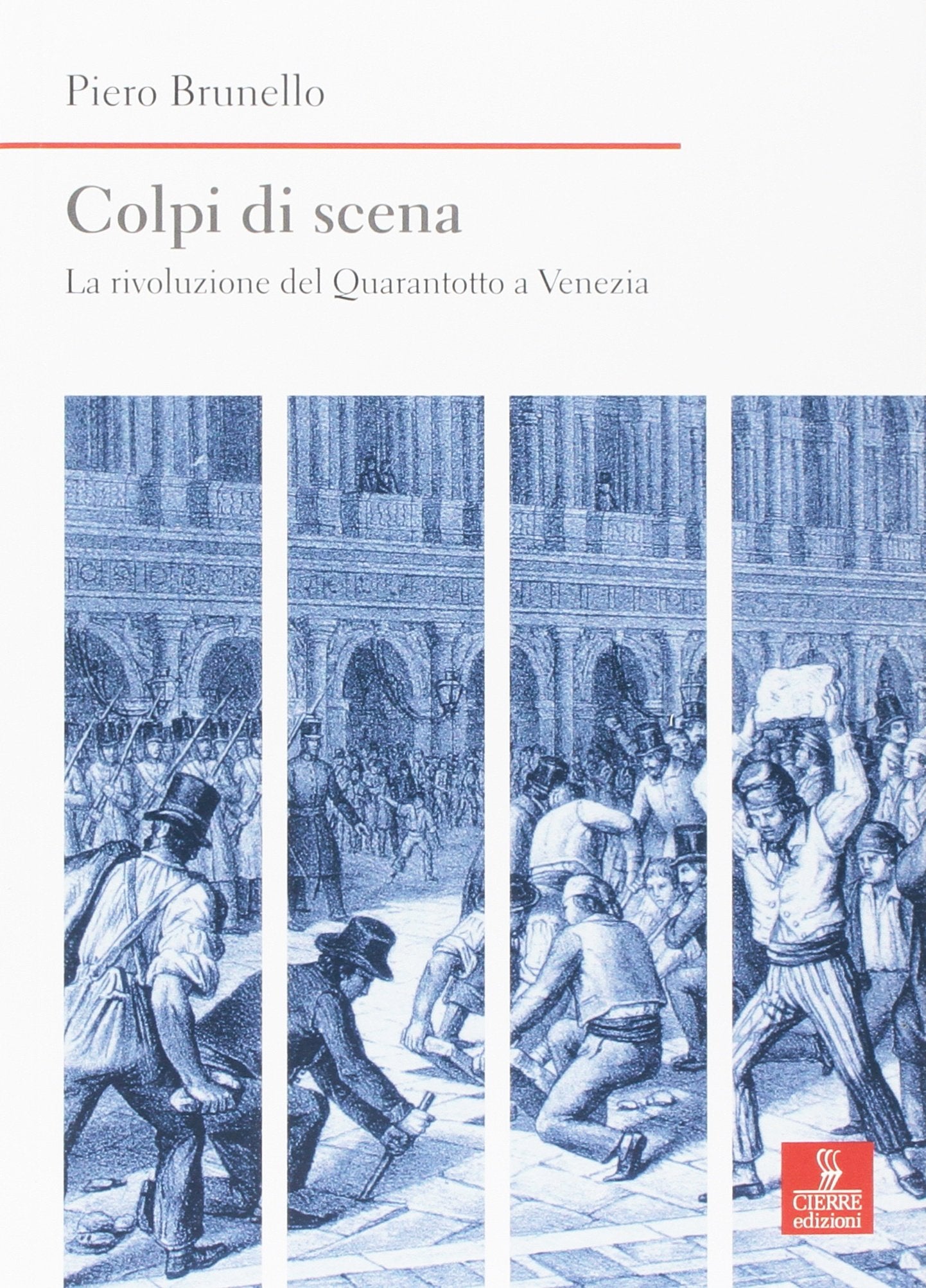Colpi di scena. La rivoluzione del Quarantotto a Venezia book