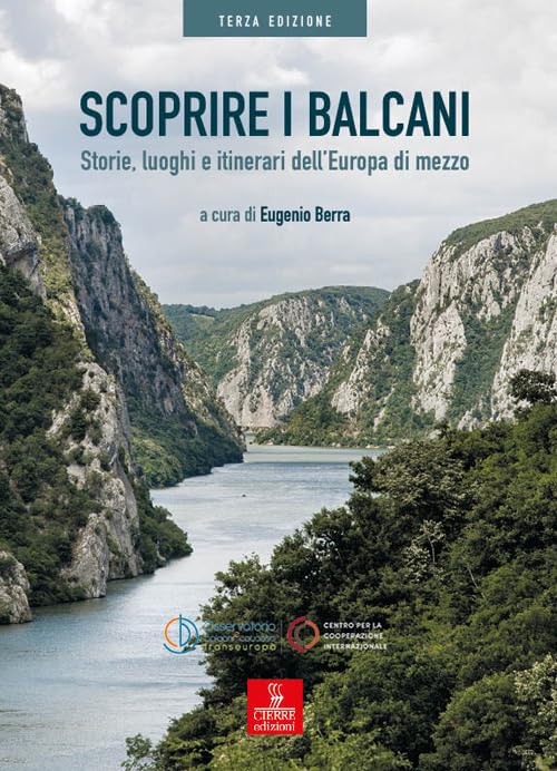 Scoprire i Balcani. Storie, luoghi e itinerari dell'Europa di mezzo book