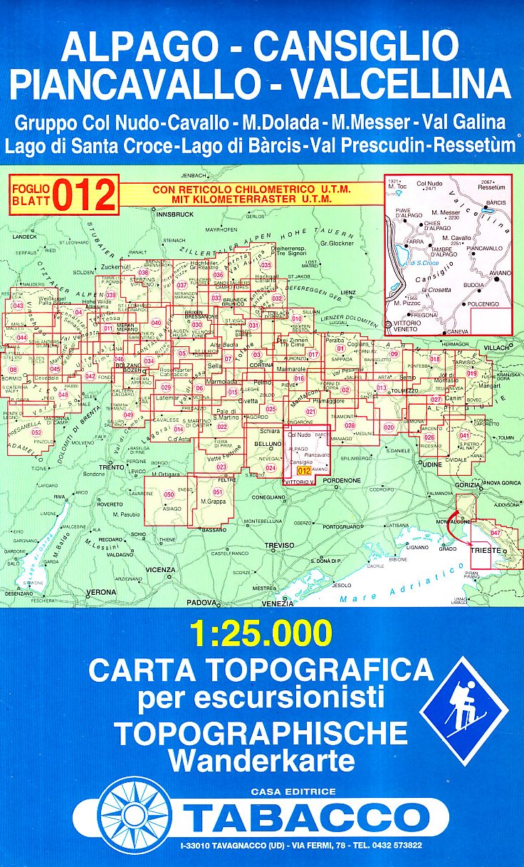 Alpago, Cansiglio Piancavallo, Val Cellina: Wanderkarte Tabacco 012. 1:25000: Gruppo Col Nudo, Cavallo, M. Dolada, M. Messer, Val Galina, Lago di ... topografiche per escursionisti, Band 12) Maps & Plans
