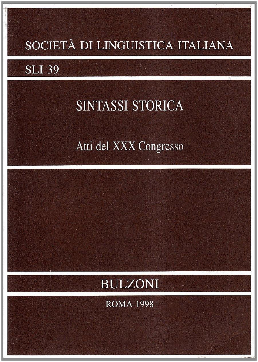 Sintassi storica. Atti del 30º Congresso (Società di linguistica italiana) Social Sciences