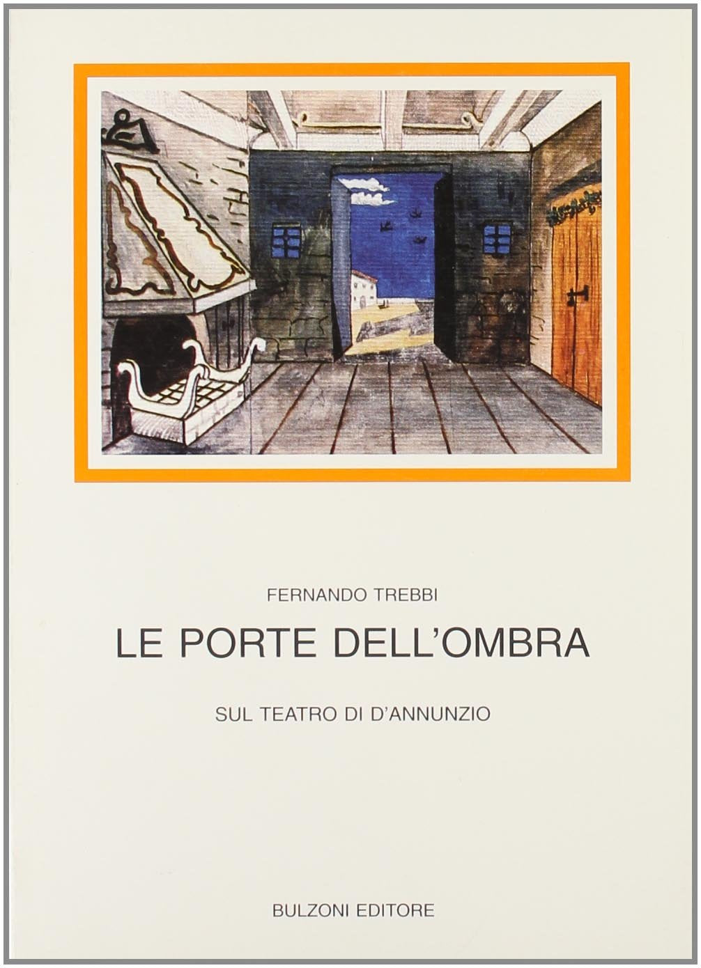 Le porte dell'ombra. Sul teatro di D'Annunzio book