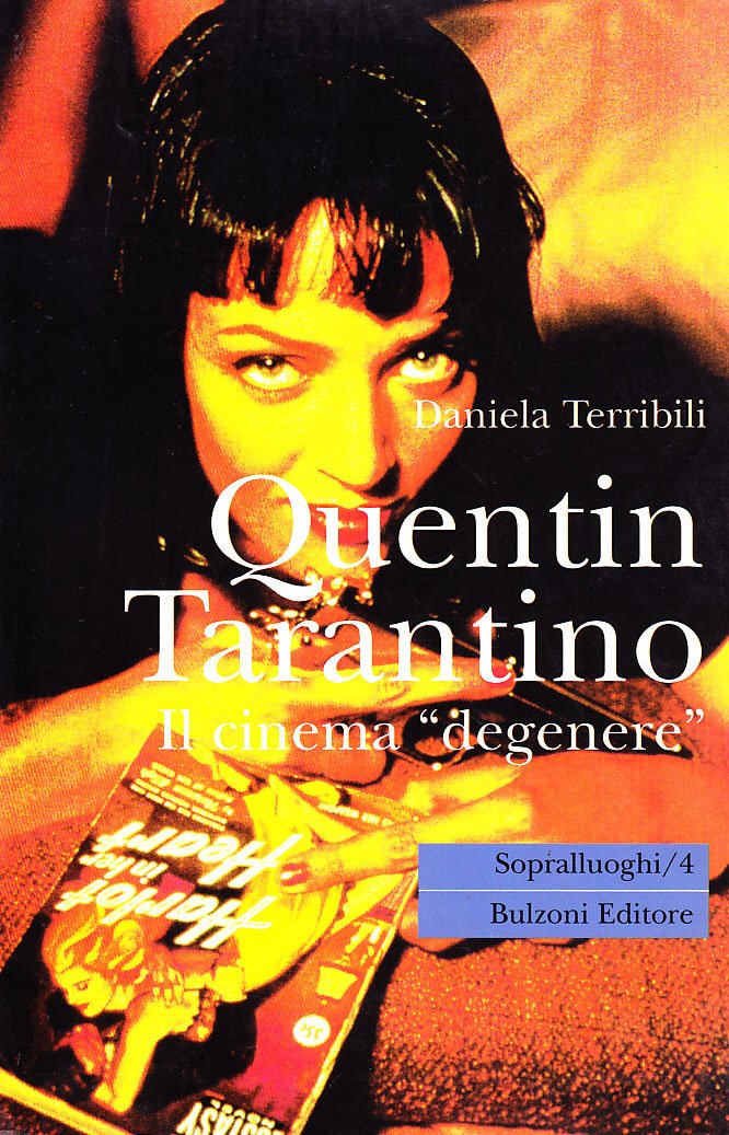 Quentin Tarantino. Il cinema «Degenere» book