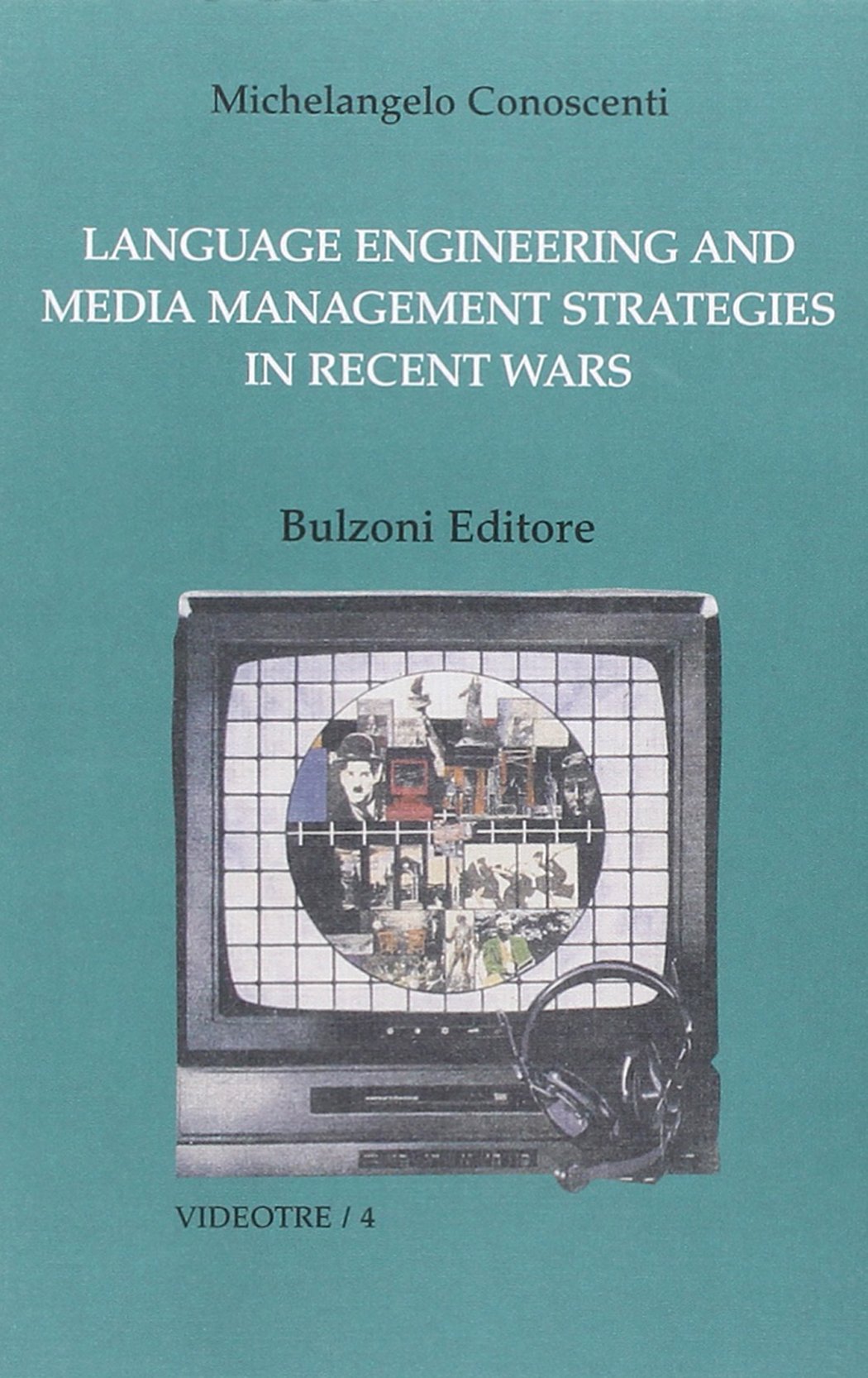 Language engineering and media Management strategies in recent wars (Videotre) Reference Books