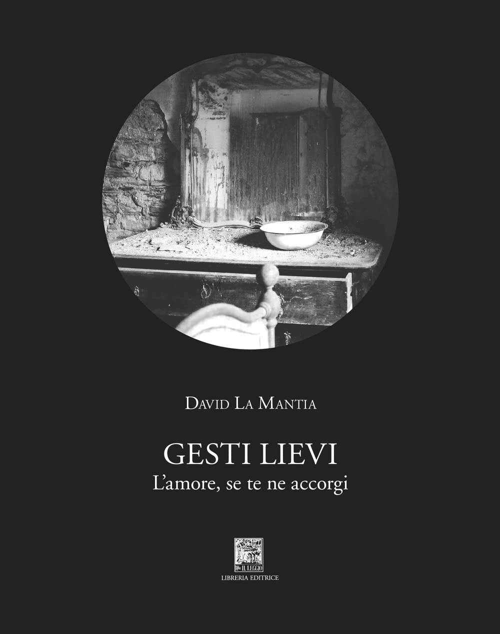 Gesti lievi. L'amore, se te ne accorgi Poetry