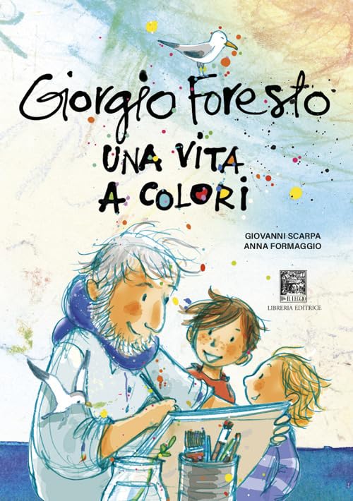 Giorgio Foresto. Una vita a colori Non-fiction