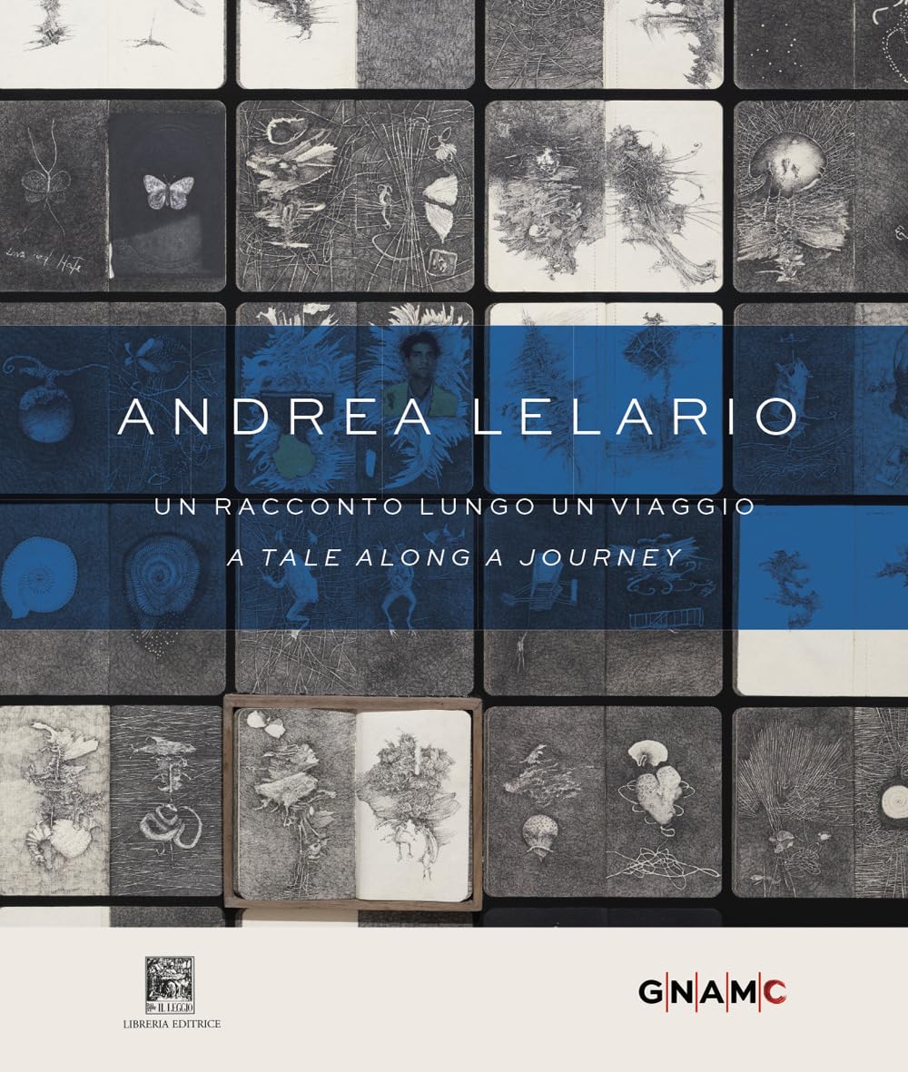 Andrea Lelario. Un racconto lungo un viaggio-A tale along a journey. Ediz. bilingue (Fuori collana) Arts & Music