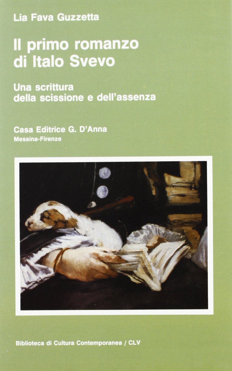 Il primo romanzo di Italo Svevo. Una scrittura della scissione e dell'assenza (Biblioteca di cultura contemporanea) Contemporary literature Books