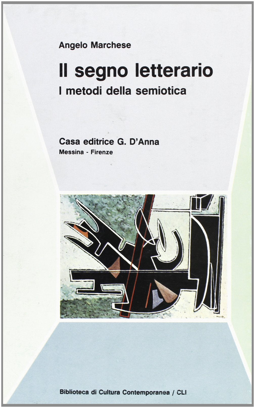 Il segno letterario. I metodi della semiotica (Biblioteca di cultura contemporanea) Reference Books
