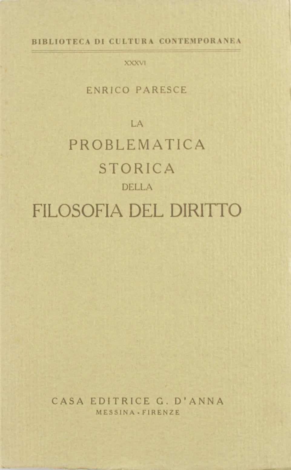 Problematica storica della filosofia del diritto (Biblioteca di cultura contemporanea) Law