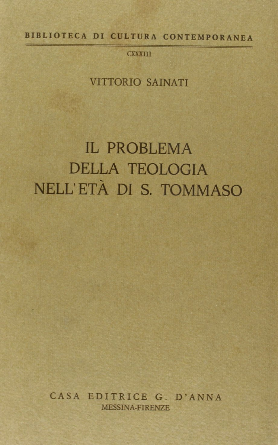 Il problema della teologia nell'età di s. Tommaso (Biblioteca di cultura contemporanea) Philosophy