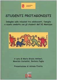 Studenti protagonisti. Indagine sulle relazioni tra adolescenti, famiglia e scuola condotta con gli studenti dell'XI Municipio Psychology