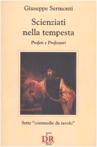 Scienziati nella tempesta. Profeti e Professori. Sette «commedie da tavolo» Classics