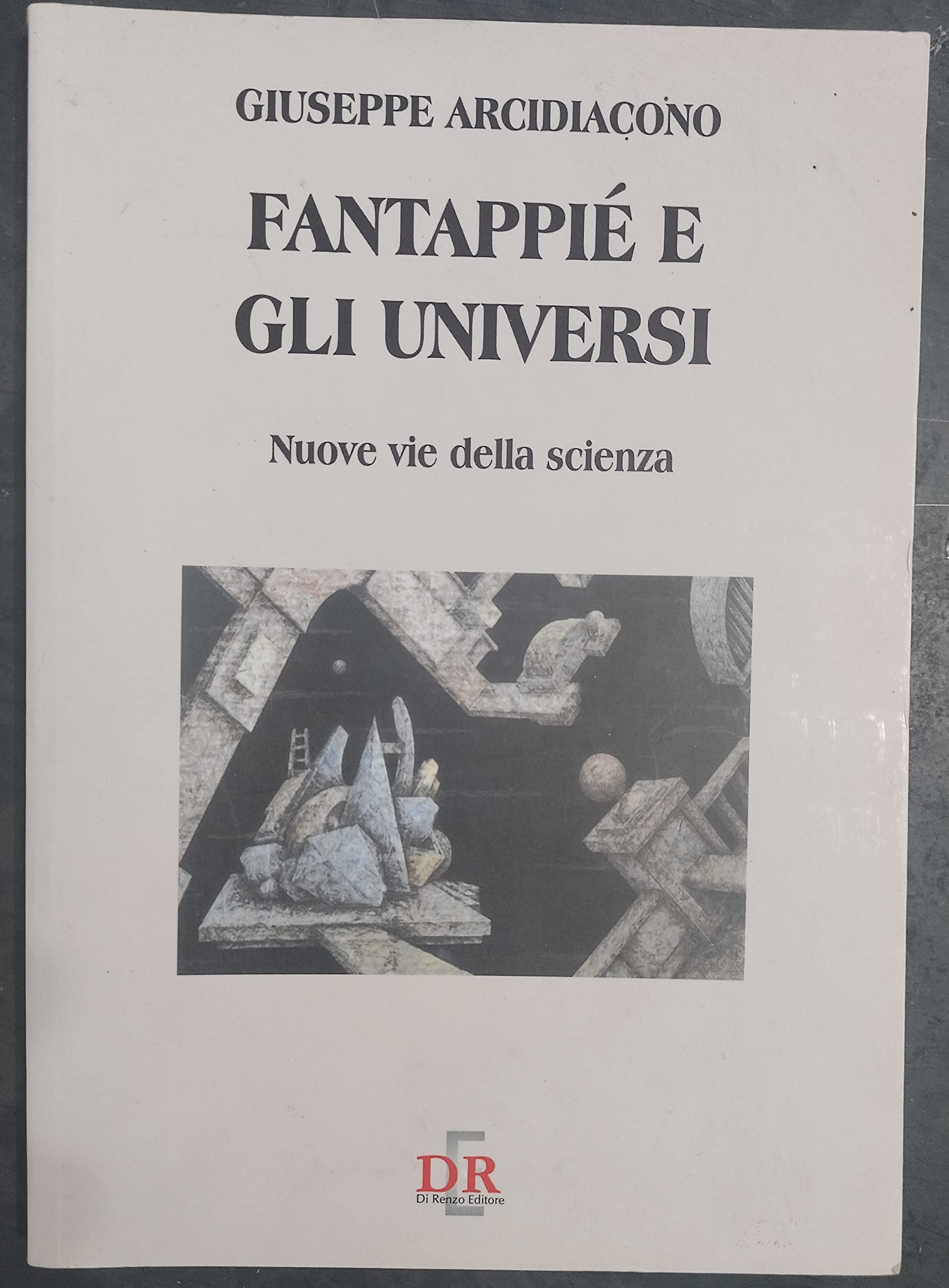 Fantappiè e gli universi. Nuove vie della scienza Natural Sciences