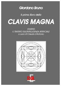 Il primo libro della Clavis Magna. Ovvero il trattato sull'intelligenza artificiale (Arcobaleno) Philosophy