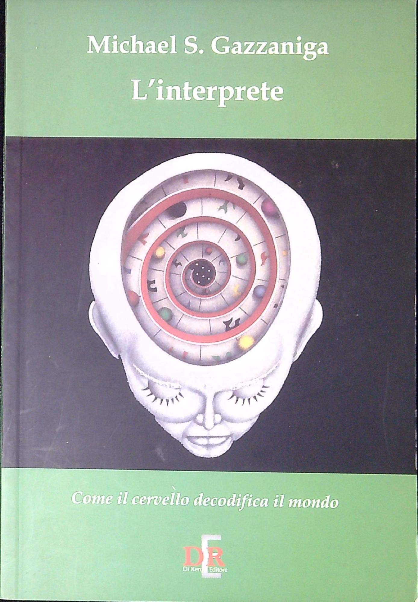 L'interprete. Come il cervello decodifica il mondo book