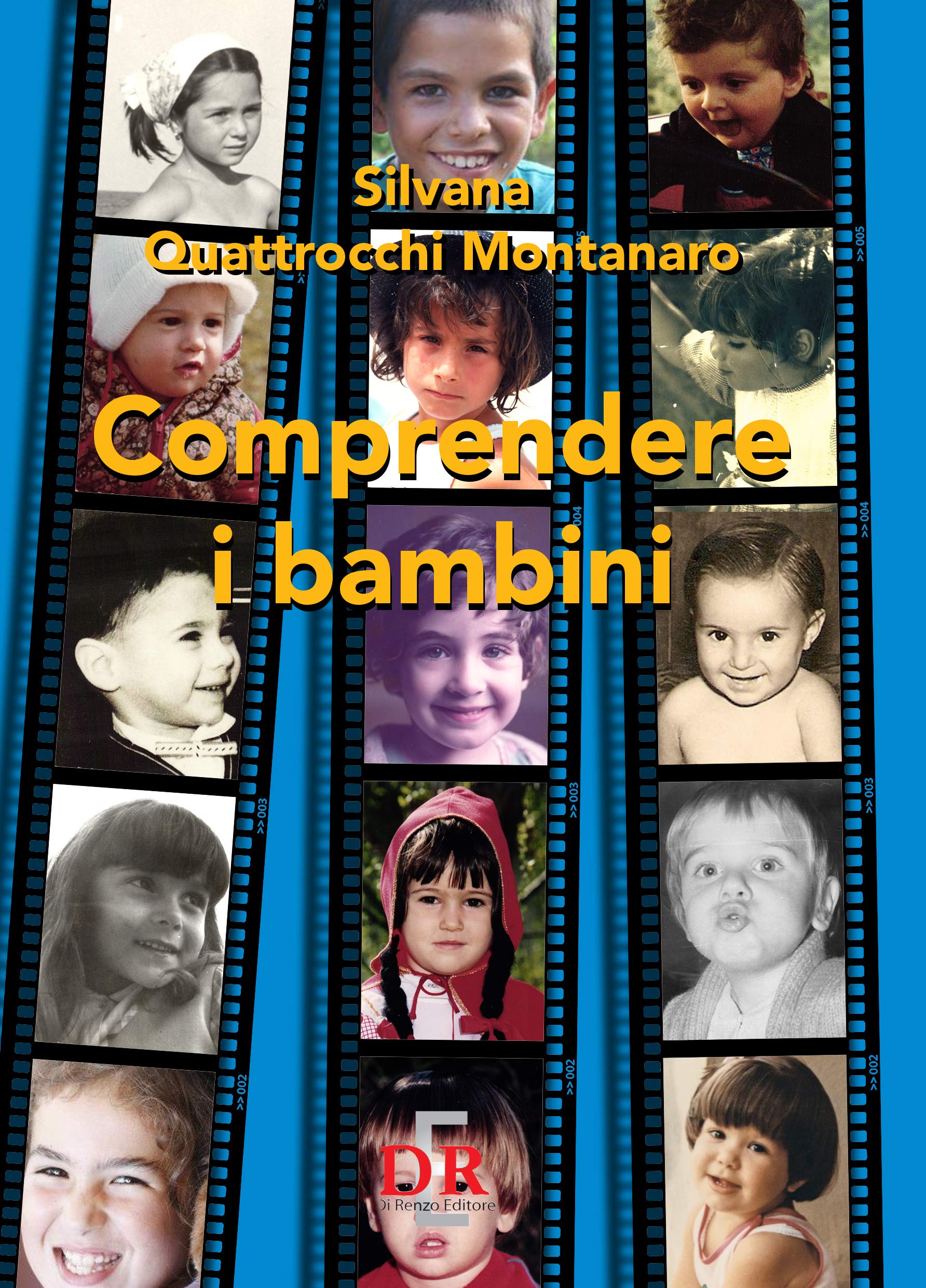 Comprendere i bambini. Sviluppo ed educazione nei primi tre anni di vita (Psiche) Parents & Children