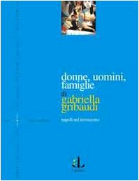 Donne, uomini, famiglie. Napoli nel Novecento (Gli alberi) Politics & History