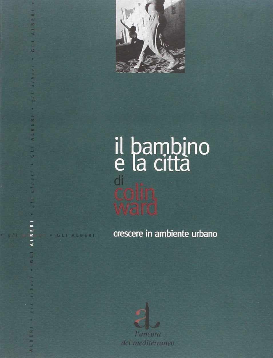 Il bambino e la città. Crescere in ambiente urbano book
