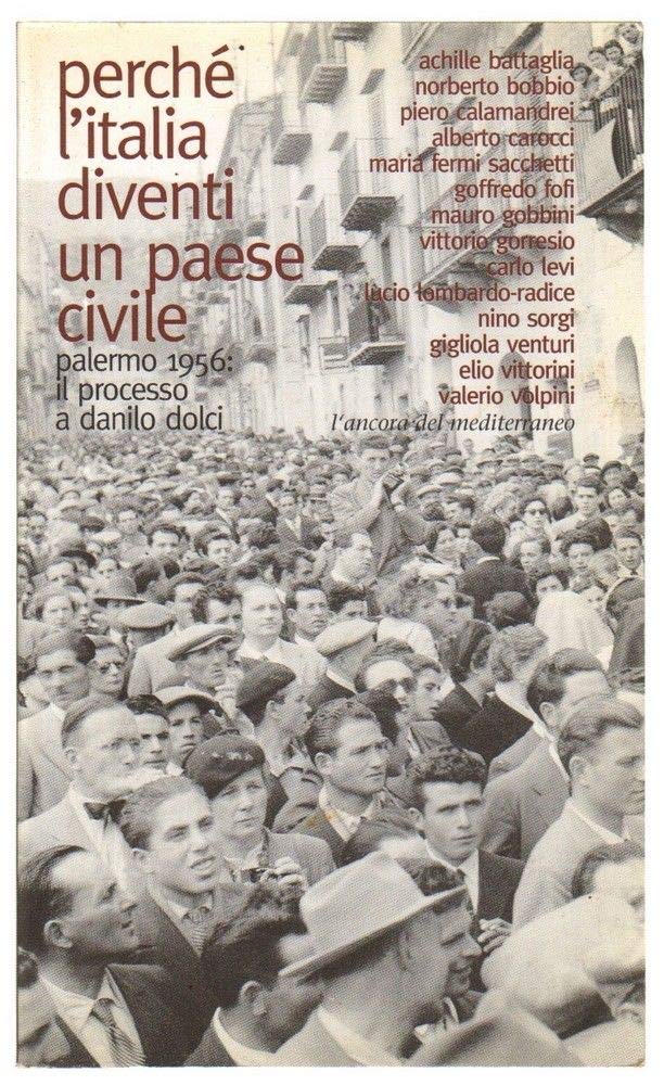 Perché l'Italia diventi un paese civile. Palermo 1956: il processo a Danilo Dolci book