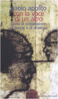 Con la voce di un altro. Storia di possessione, di parole e di violenza book