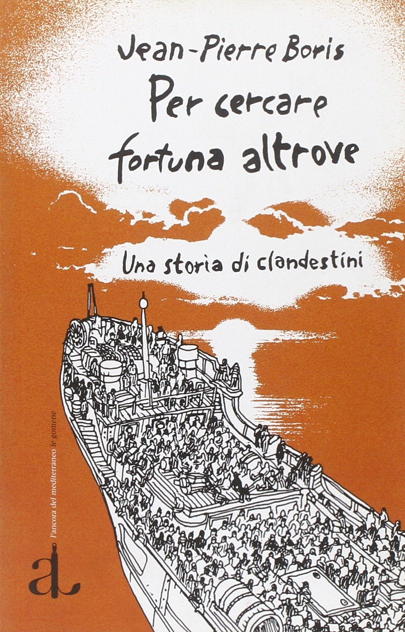 Per cercare fortuna altrove. Una storia di clandestini book