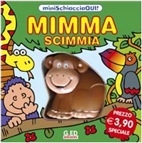 Mimma scimmia. Minischiacciaqui! Ediz. illustrata book