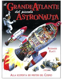 Il grande atlante del piccolo astronauta book