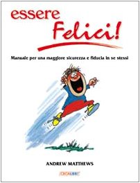 Essere Felici. Manuale Per Una Magg cd