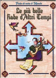 Le più belle fiabe d'altri tempi book