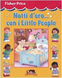 Notti d'oro... Con i Little People (Le storie della nanna) book