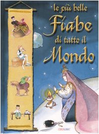 Le più belle fiabe di tutto il mondo. Ediz. illustrata book