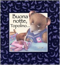 Buona notte, Topolino.... Ediz. illustrata Novels & Short Stories