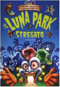 Il Luna park stregato. Libro pop-up. Ediz. illustrata book