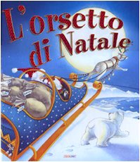 L'orsetto di Natale. Ediz. illustrata (Natale con noi) Children's books