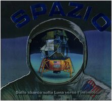 Spazio. Dallo sbarco sulla Luna verso l'infinito... book