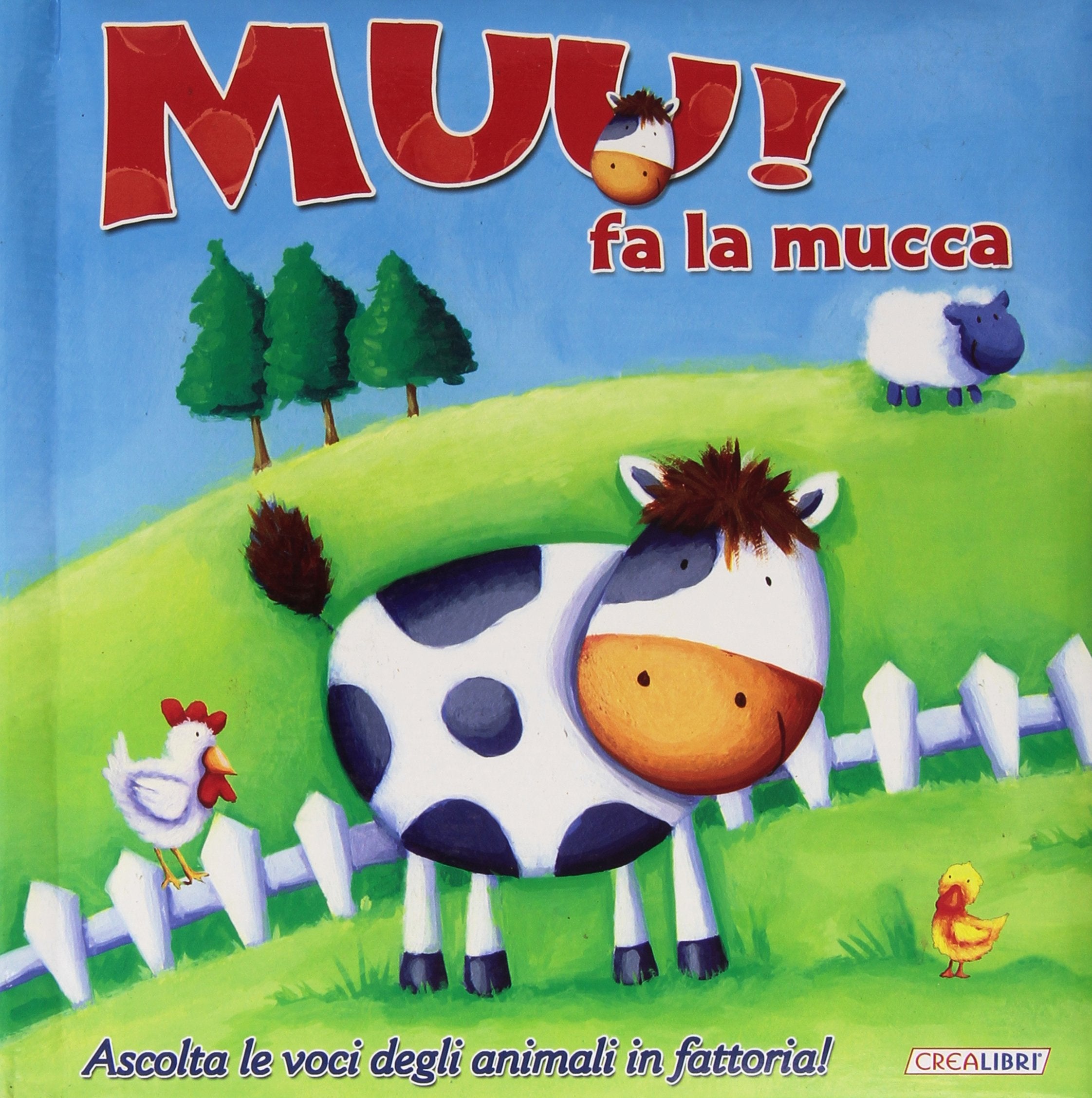 Muu! Fa la mucca. Libro sonoro. Ediz. illustrata book