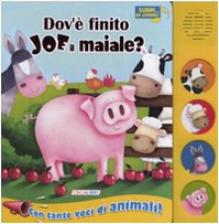 Dov'è finito Joe il maiale? Libro sonoro. Ediz. illustrata (Suoni da leggere) Tiptoi & Games
