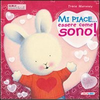 Mi piace... essere come sono! Ediz. illustrata book