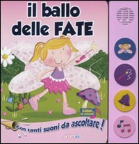 Il ballo delle fate. Libro sonoro. Ediz. illustrata book