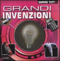 Grandi invenzioni. Ediz. illustrata book