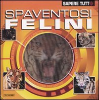 Spaventosi felini. Ediz. illustrata book