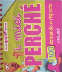 I miei perché. 3-4 anni. Ediz. illustrata book