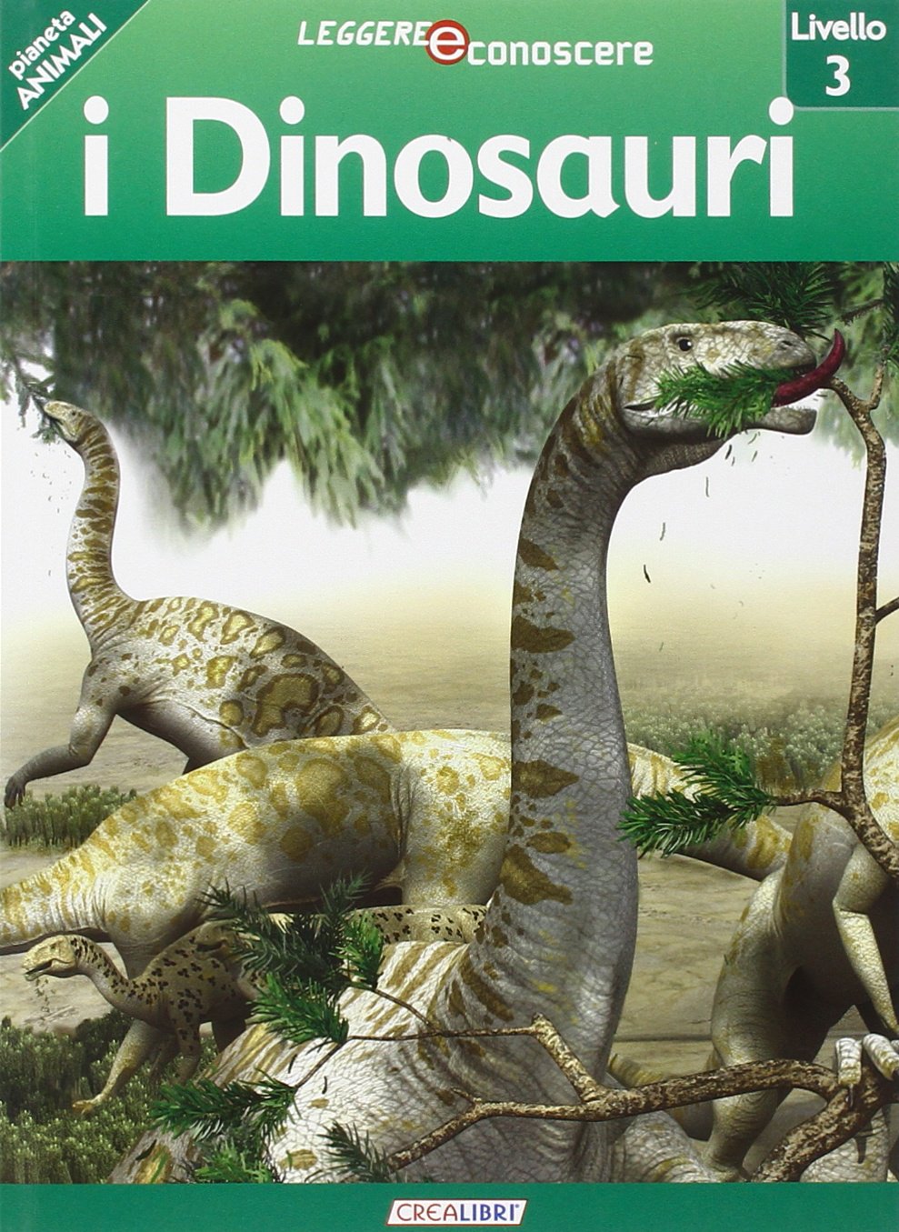I dinosauri. Pianeta animali. Livello 3. Ediz. illustrata book