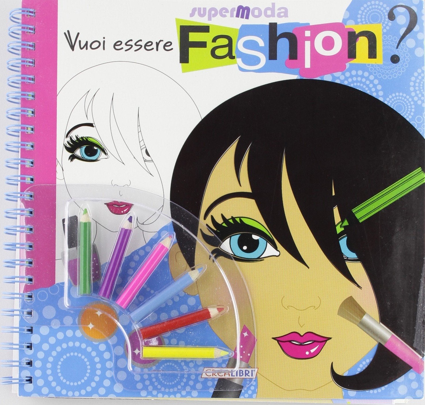 Vuoi essere fashion? Super moda. Ediz. illustrata. Con gadget book