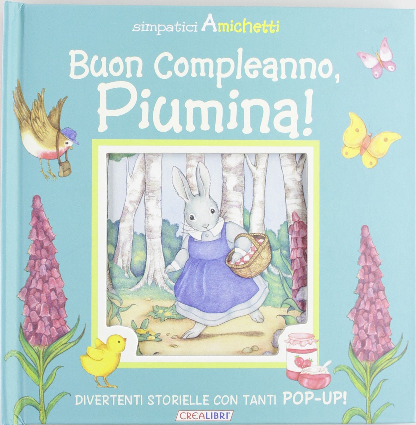 Buon compleanno, Piumina! Simpatici amichetti. Libro pop-up. Ediz. illustrata book