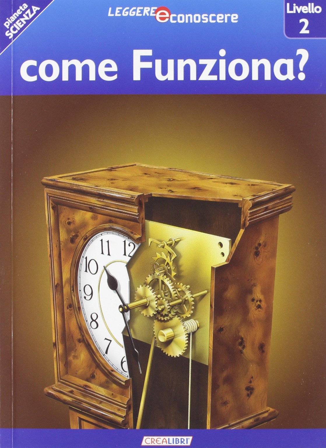 Come funziona? Pianeta scienza. Livello 2. Ediz. illustrata book