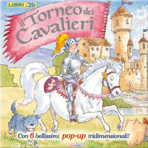 Il torneo dei cavalieri. Libro pop-up. Ediz. illustrata book