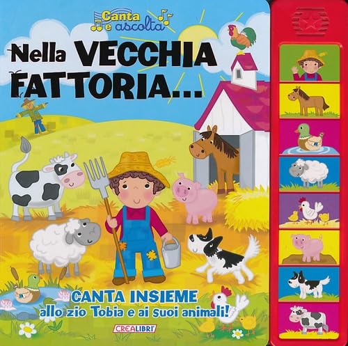 Nella vecchia fattoria... Libro sonoro. Ediz. illustrata book