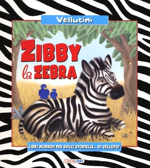 Zibby la Zebra. Ediz. illustrata book